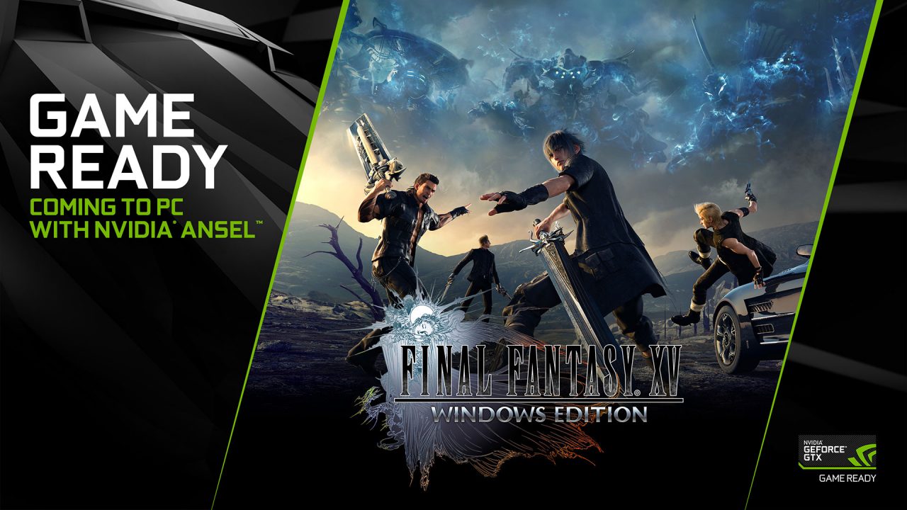 Nvidia Game Ready ovladače s podporou Final Fantasy XV Windows Edition